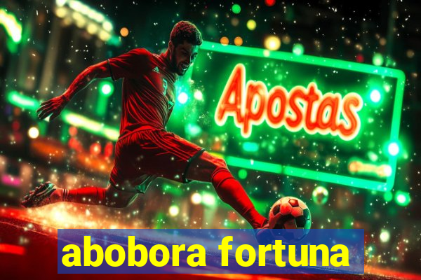 abobora fortuna